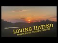 Loving Hating (Official Song Produced By: @tempertrapuk )