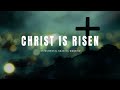 CHRIST IS RISEN // INSTRUMENTAL SOAKING WORSHIP // SOAKING WORSHIP MUSIC