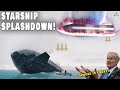 SpaceX Starship Splashdown is more important than you think! NASA Is Shocked