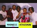 Xtaushun - Madness