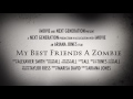 My Best Friends A Zombie (trailer)
