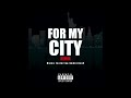 FOR MY CITY REMIX- MAINO FEAT GEMINIJYNX