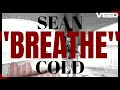 Breathe - Sean Cold