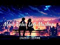 Mind Relax Lofi Mashup | Romantic Lofi | Love Mashup | JKSS PRODUCTION