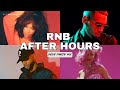 R&B After Hours Mix 🎀