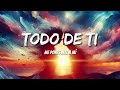Rauw Alejandro - Todo de Ti (Letras/Lyrics)