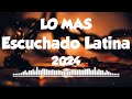 Lo Más Escuchado Latina 2024 💥 Las Canciones Más Escuchadas De 2024