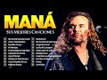 MIX 20 Mejores Canciones De Español MANÁ - GRANDES ÉXITOS DE MANÁ