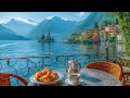 Jazz Music at Outdoor Coffee Shop - Lake Como Ambiance | Jazz Instrumental Music for Sleep & Relax