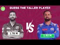 Guess The Taller Player? IPL 2024 Quiz | IPL Quiz