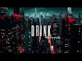 (FREE) DON TOLIVER x DRAKE x VEIGH - “DRINK“