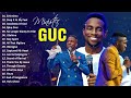 Minister GUC Songs Mix - Worship and Praise Songs Comoilation - GUC Gospel Songs