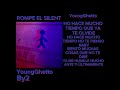 Rompe el silent - YoungGhetto (Video Lyric)