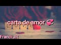 Franci JR ~ Carta De Amor (music audio)dios