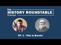 The History Roundtable Podcast - French History and More with This is Barris!