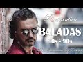 BALADAS EMOTIVAS DE LOS 80s Y 90s: RICARDO ARJONA, RICARDO MONTANER, FRANCO DE VITA