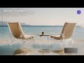 Chillout Resort Lounge Music: Indulge in Paradise for Your Perfect Getaway