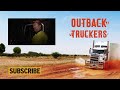 Transporting $1 Million Of Cargo Across The Outback's Roughest Roads