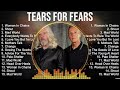 Tears For Fears ~ Tears For Fears Full Album  ~ The Best Songs Of Tears For Fears