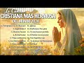 MÚSICA CRISTIANA PARA SENTIR LA PRESENCIA DE DIOS - Mix Música Cristiana Exitos 2024