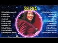 Las mejores canciones del álbum completo de Selena 2024