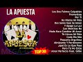 L a A p u e s t a 2024 MIX Greatest Hits Full Album ~ 1990s Music ~ Top Banda, Latin, Mexican Tr...