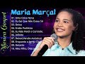 Maria Marçal AS MELHORES Músicas Mais Tocadas Atualizada 2024 #LouvorEAdoração 2024