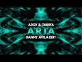 Argy & Omnya - Aria (Danny Avila Techno Edit)
