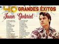 JUAN GABRIEL MEJORES SUS CANCIONES ROMANTICAS - 40 GRANDES EXITOS DE JUAN GABRIEL