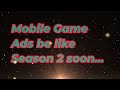 Mobile Game Ads be like: A New Era Teaser