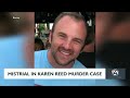 Mistrial in Karen Reed trial