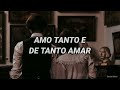 Chico Buarque - Tanto Amar /Letra