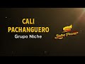 Cali Pachanguero, Grupo Niche, Video Letra - Salsa Power