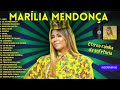 MARÍLIA MENDONÇA - SÓ AS MELHORES E MAIS TOCADAS - ESPECIAL ETERNA RAINHA DA SOFRÊNCIA 2024
