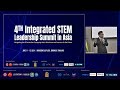 (Day 2) The 4th Integrated STEM Leadership Summit in Asia