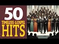 The 50 Best Timeless Gospel Hits | Greatest Old School Gospel Music Of All Time