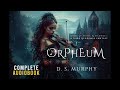 Free Audiobook: Orpheum, a dark fantasy academy novel by D.S. Murphy