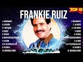 Frankie Ruiz MIX songs ~ Frankie Ruiz 2024 🌻 Frankie Ruiz Top Hits 🌻