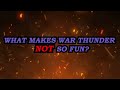 War Thunder is NOT Fun… So, Why Do MILLIONS Play it?