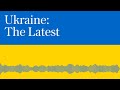 Ukraine's daring attack into Russia continues to gain ground I Ukraine: The Latest, Podcast