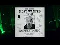MOST WANTED TOUR: PUERTO RICO