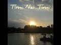 Timi Nai Timi - original / raw