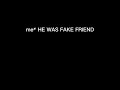 FAKE FRIEND-!???/ story