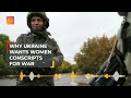 Why Ukraine wants women conscripts for war | The Take