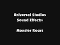 Universal Studios SFX Monster Roars