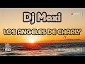 LOS ANGELES DE CHARLY DJ MAXI PM