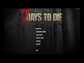 7 Days to Die Alpha 17 Day 49 Horde with Jommi,LJ & KingRoyal