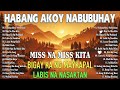 ✨ HABANG AKO'Y NABUBUHAY TAGALOG LOVE SONG PLAYLIST 2024💕MASASAKIT NA KANTA PARA SA BROKEN💔#7