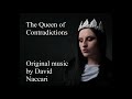 The Queen of Contradictions by David Naccari