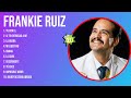 Frankie Ruiz Latin Songs 2024 - Top 10 Best Songs - Greatest Hits - Full Album